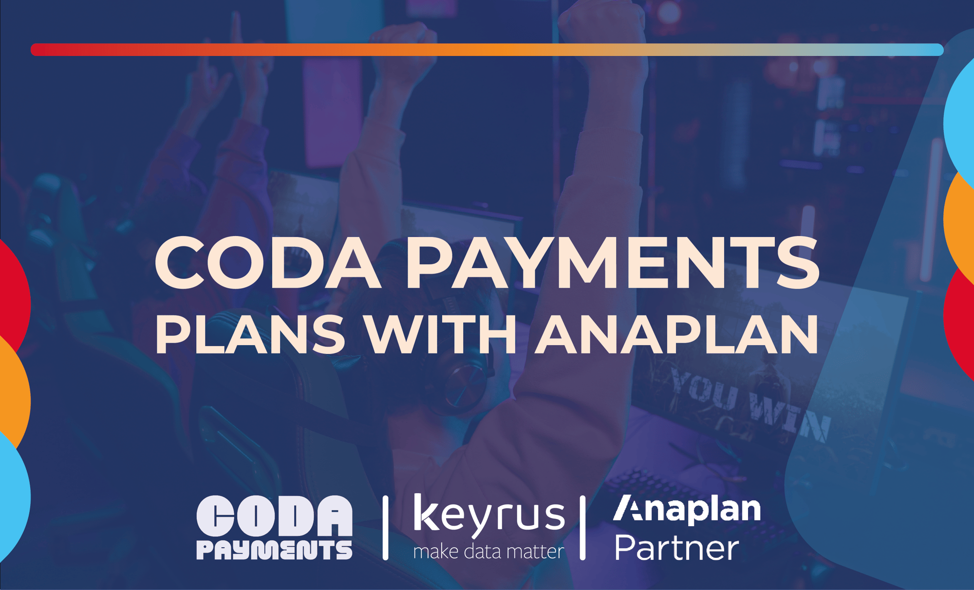 Coda Payments selects Anaplan to improve financial planning through centralized data and deeper collaboration